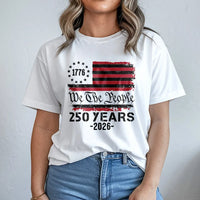 We The People 250th Anniversary T-Shirt | Vintage USA Flag Graphic | 100% Cotton Premium Tee | Limited Edition 2026 Patriotic Gift