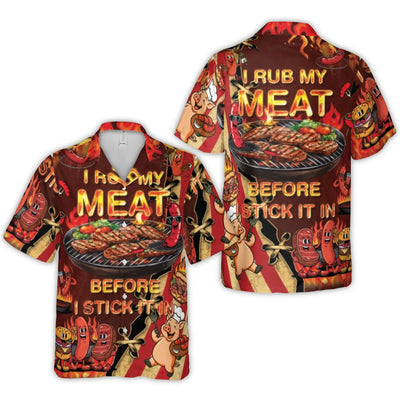 Funny BBQ Hawaiian Shirt | I Rub My Meat Before I Stick It In Graphic | Breathable Polyester | Gift for Grill Master & Dad