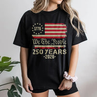We The People 250th Anniversary T-Shirt | Vintage USA Flag Graphic | 100% Cotton Premium Tee | Limited Edition 2026 Patriotic Gift